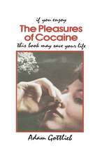 The Pleasures of Cocaine: Second Edition