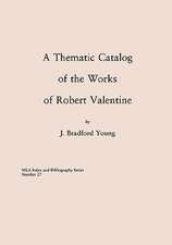 A Thematic Catalog of the Works of Robert Valentine