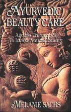 Ayurvedic Beauty Care: Native Visions of the New World