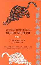 Chinese Traditional Herbal Medicine Volume I Diagnosis and Treatment