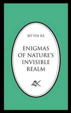 Enigmas of Nature's Invisible Realm