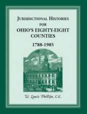 Jurisdictional Histories for Ohio's 88 Counties, 1788-1985