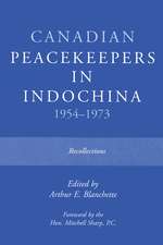 Canadian Peacekeepers in Indochina 1954-1973