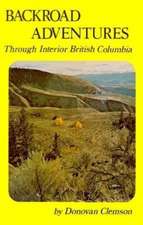 Backroad Adventures: Through Interior British Columbia