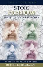 Stoic Freedom: Epictetus' Discourses Book 4