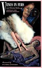 Venus in Furs and Selected Stories: Stories about Mastery, Slavery and the Darker Side of Desire