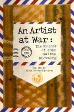 An Artist at War: The Journal of John Gaitha Browning