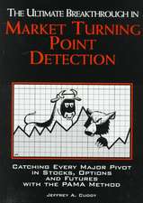 The Ultimate Breakthrough in Market Turning Point Detection: Catching Every Major Pivot in Stocks, Options, and Futures with the Pama Method