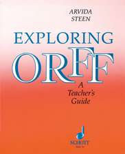 Exploring Orff: A Teacher's Guide