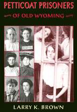 Petticoat Prisoners of Old Wyoming