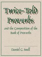 Twice–Told Proverbs and the Composition of the Book of Proverbs