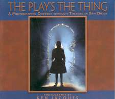 The Play's the Thing: A Photographic Odyssey Through Theatre in San Diego