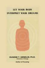 Let Your Body Interpret Your Dreams (P)