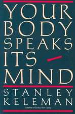 Your Body Speaks Its Mind