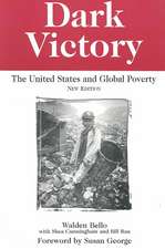 Dark Victory: The United States and Global Poverty