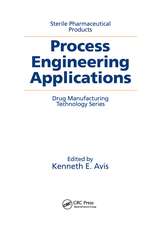 Sterile Pharmaceutical Products: Process Engineering Applications