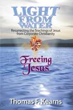 Light from Water Freeing Jesus