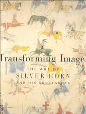 Transforming Images: The Art of Silver Horn and His Successors