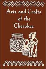 Arts and Crafts of Cherokee