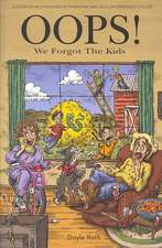 OOPS! We Forgot the Kids: A Story of Relationships as Parenting and Self-Centeredness Collide