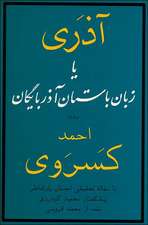 Azari, Ya Zaban Bastan Azarbaygan: Azari : Or the National Language of Azarbaijan