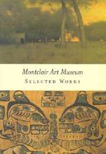 Montclair Art Museum: Selected Works