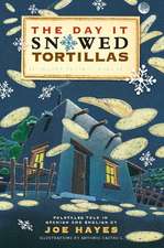 The Day It Snowed Tortillas / El Dia Que Nevo Tortilla