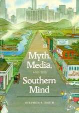 Myth, Media and the Southern Mind