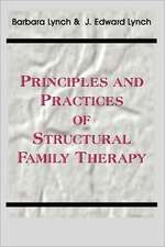 Principles and Practice of Structural Family Therapy