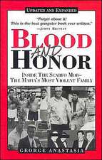 Blood and Honor: Inside the Scarfo Mob--The Mafia's Most Violent Family