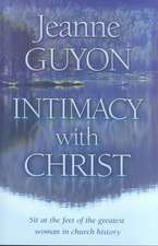 Intimacy with Christ: Her Letters Now in Modern English