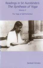 Readings in Sri Aurobindo's the Synthesis of Yoga