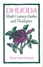 Dhuoda: Ninth Century Mother and Theologian