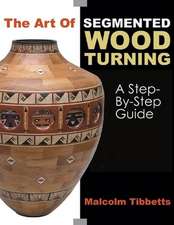 The Art of Segmented Wood Turning: A Step-By-Step Guide