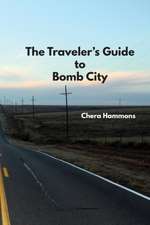 The Traveler's Guide to Bomb City