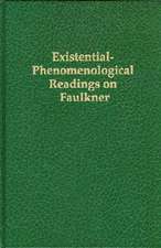 Existential-Phenomenological Readings on Faulkner