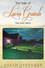 The Tale of Lucia Grandi: The Early Years