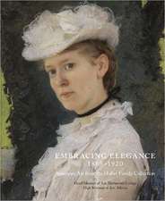 Embracing Elegance, 1885-1920: American Art from the Huber Family Collection