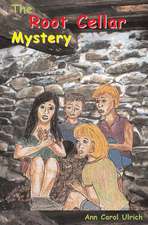 The Root Cellar Mystery