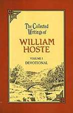 Collected Writings of Hoste Vol 1: The Perfections and Excellencies of Holy Scripture