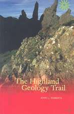 Roberts, J: The Highland Geology Trail