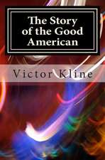 The Story of the Good American