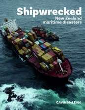 Shipwrecked: New Zealand Maritime Disasters