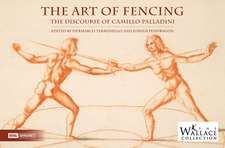 The Art of Fencing: The Forgotten Discourse of Camillo Palladini