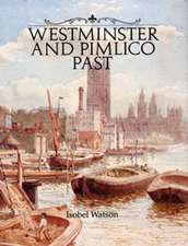 Watson, I: Westminster and Pimlico Past