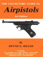 Air Pistole-A Collectors Guide (Hiller Airguns)