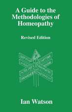 A Guide to the Methdologies of Homeopathy