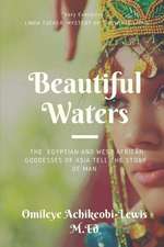 Beautiful Waters: Reflections of the Water Mothers, Their Forms, Symbols and Messages