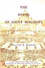 The Popes of Saint Malachy: To Be or Not to Be?