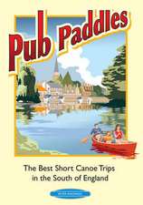 Knowles, P: Pub Paddles - The Best Short Paddling Trips in t